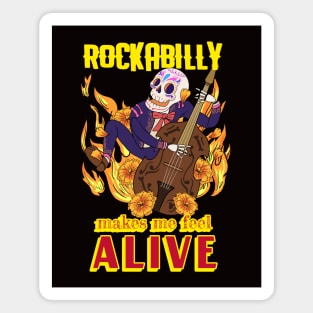 Rockabilly makes me feel alive Magnet